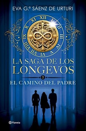 LA SAGA DE LOS LONGEVOS 3. EL CAMINO DEL PADRE | 9788408304753 | GARCÍA SÁENZ DE URTURI, EVA