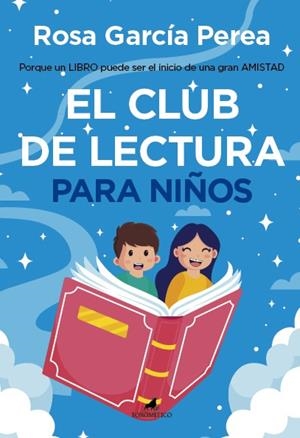 EL CLUB DE LECTURA PARA NIÑOS | 9788419962454 | ROSA GARCÍA PEREA