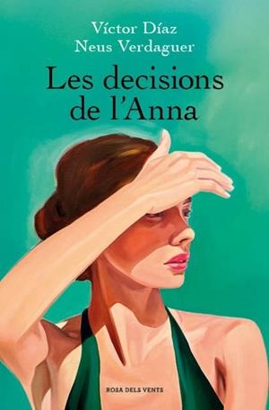 LES DECISIONS DE L'ANNA | 9788410256637 | DÍAZ, VÍCTOR / VERDAGUER, NEUS