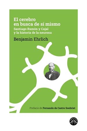 EL CEREBRO EN BUSCA DE SÍ MISMO | 9788412809534 | EHRLICH, BENJAMIN