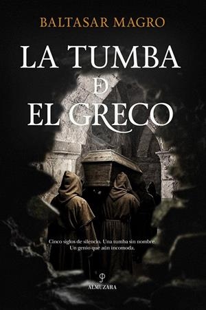 LA TUMBA DE EL GRECO | 9788410528765 | BALTASAR MAGRO