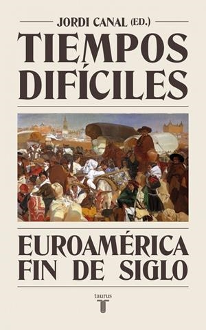 TIEMPOS DIFICILES | 9788430627929 | CANAL, JORDI