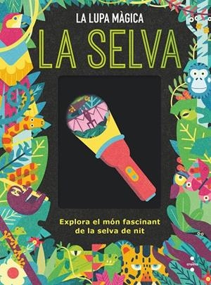 LA SELVA. LA LUPA MÀGICA | 9788466151498 | DICKMANN, NANCY