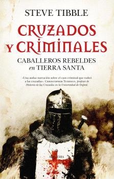 CRUZADOS Y CRIMINALES | 9788410529625 | TIBBLE, STEVE