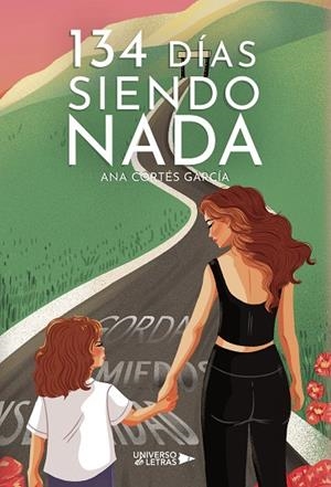134 DÍAS SIENDO NADA | 9788410276949 | CORTES GARCIA, ANA