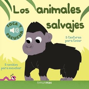 LOS ANIMALES SALVAJES. TOCA Y ESCUCHA | 9788408169321 | MARION BILLET