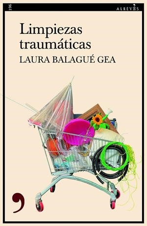 LIMPIEZAS TRAUMÁTICAS | 9788410455351 | BALAGUÉ, LAURA