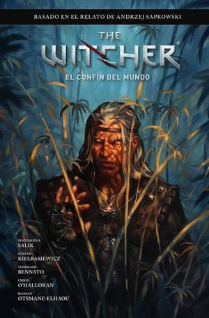 THE WITCHER DE ANDRZEJ SAPKOWSKI: EL ÚLTIMO DESEO 03. EL CONFIN DEL MUNDO | 9788467909692 | BARTOZ SZTYBOR / AMAD MIR / HAMIDREZA SHEYKH