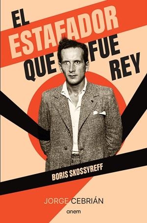 EL ESTAFADOR QUE FUE REY | 9788418865565 | CEBRIAN, JORGE