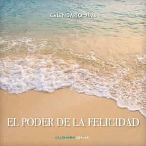 CALENDARIO EL PODER DE LA FELICIDAD 2026 | 9788448044923 | VV.AA.