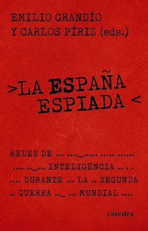 LA ESPAÑA ESPIADA | 9788437649245 | GRANDÍO, EMILIO / PÍRIZ, CARLOS