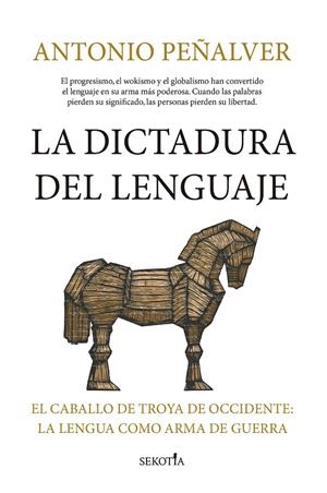 LA DICTADURA DEL LENGUAJE | 9791387812119 | ANTONIO PEÑALVER MARTÍNEZ