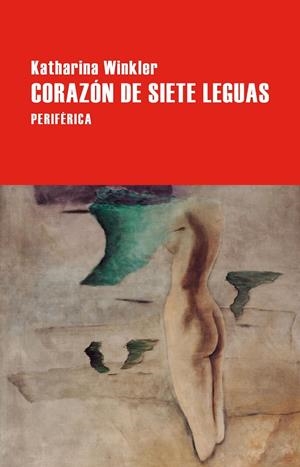 CORAZÓN DE SIETE LEGUAS | 9788410171572 | WINKLER, KATHARINA