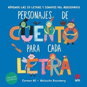 PERSONAJES DE CUENTO PARA CADA LETRA | 9788410551770 | GIL MARTÍNEZ, CARMEN
