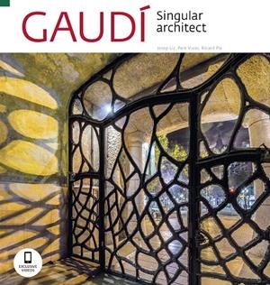 GAUDÍ, SINGULAR ARCHITECT | 9788484786610 | LIZ RODRÍGUEZ, JOSEP