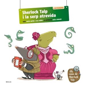 SHERLOCK TALP I LA SERP ATREVIDA | 9788447954582 | ANTÓN BLANCO, ROCÍO / NÚÑEZ MADRID, DOLORES