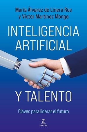 INTELIGENCIA ARTIFICIAL Y TALENTO | 9788467078589 | ÁLVAREZ DE LINERA ROS, MARÍA / MARTÍNEZ MONGE, VÍCTOR