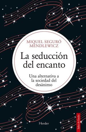 LA SEDUCCIÓN DEL ENCANTO | 9788425453458 | SEGURÓ MENDLEWICZ, MIQUEL