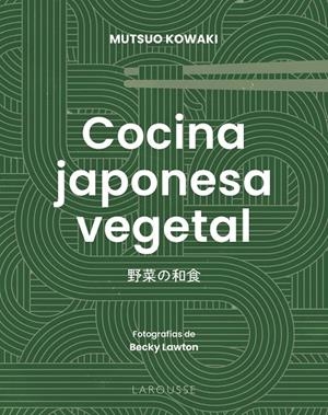 COCINA JAPONESA VEGETAL | 9791387520670 | KOWAKI, MUTSUO