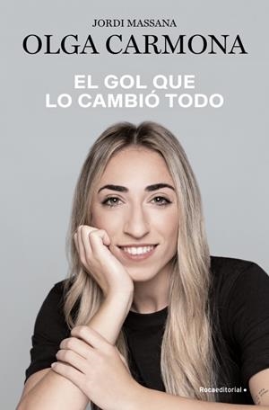 EL GOL QUE LO CAMBIÓ TODO | 9788410274280 | CARMONA, OLGA / MASSANA, JORDI