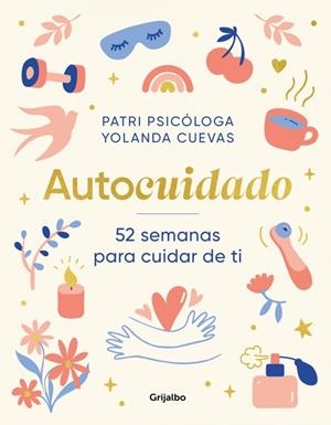 AUTOCUIDADO | 9788425369131 | PATRI PSICÓLOGA / CUEVAS, YOLANDA