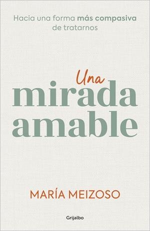UNA MIRADA AMABLE | 9788425366383 | MEIZOSO, MARÍA