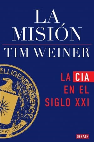 LA MISIÓN (LA HISTORIA DE LA CIA 2) | 9791387600075 | WEINER, TIM
