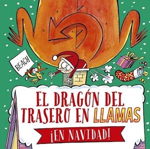 EL DRAGÓN DEL TRASERO EN LLAMAS ¡EN NAVIDAD! | 9788491457657 | BEACH