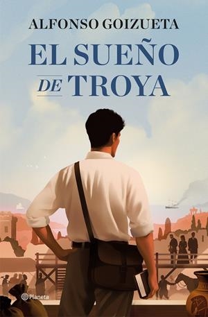 EL SUEÑO DE TROYA | 9788408308867 | GOIZUETA, ALFONSO