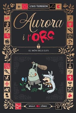 AURORA I L'ORC 2. EL MON DELS ELFS | 9788447953028 | TRONDHEIM, LEWIS