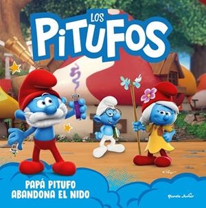 LOS PITUFOS. PAPÁ PITUFO ABANDONA EL NIDO | 9788408309017 | LOS PITUFOS