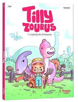 TILLY ZOUROUS 1: LA GRANJA DE DINOSAURES | 9791039563307 | CED