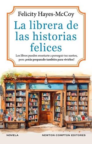 LA LIBRERA DE LAS HISTORIAS FELICES | 9788410359536 | HAYES-MCCOY, FELICITY