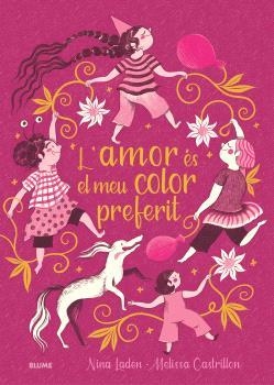 AMOR ÉS EL MEU COLOR PREFERIT | 9788410268975 | LADEN, NINA / CASTRILLON, MELISSA