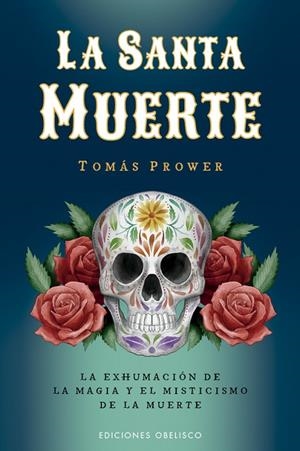 LA SANTA MUERTE | 9788411722940 | PROWER, TOMÁS