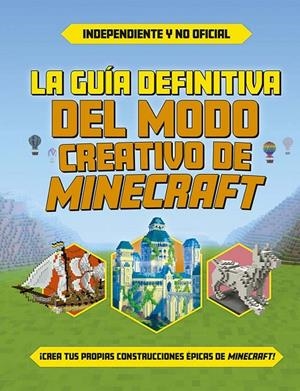 LA GUÍA DEFINITIVA DEL MODO CREATIVO DE MINECRAFT | 9788491458661 | VV.AA.3