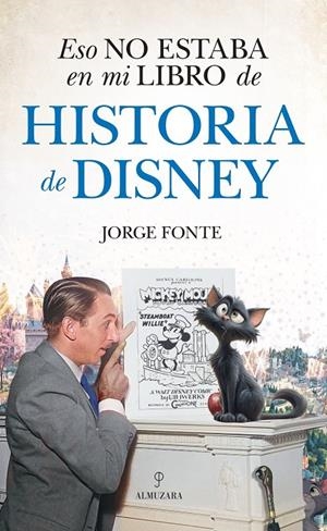 ESO NO ESTABA EN MI LIBRO DE HISTORIA DE DISNEY | 9788410529601 | JORGE FONTE