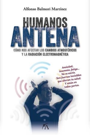 HUMANOS ANTENA | 9788410354555 | BALMORI MARTÍNEZ, ALFONSO