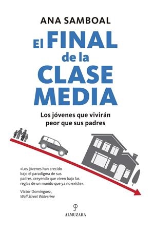 EL FINAL DE LA CLASE MEDIA | 9788410528031 | ANA SAMBOAL
