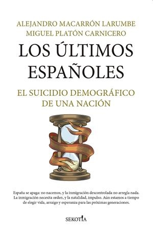 LOS ÚLTIMOS ESPAÑOLES | 9791387812201 | ALEJANDRO MACARRÓN LARUMBE / MIGUEL PLATÓN CARNICERO