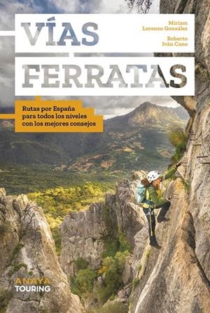 VÍAS FERRATAS | 9788491589945 | CANO RUIZ, ROBERTO IVÁN / LORENZO GONZÁLEZ, MIRIAM