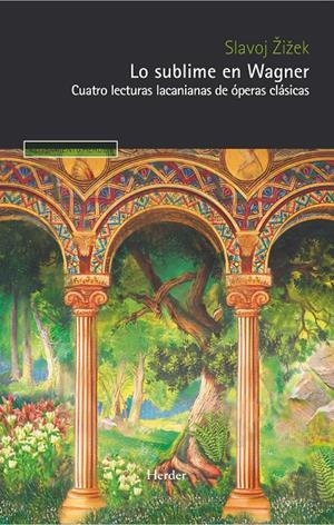 LO SUBLIME EN WAGNER | 9788425451911 | ZIZEK, SLAVOJ / SEGURÓ MENDLEWICZ, MIQUEL