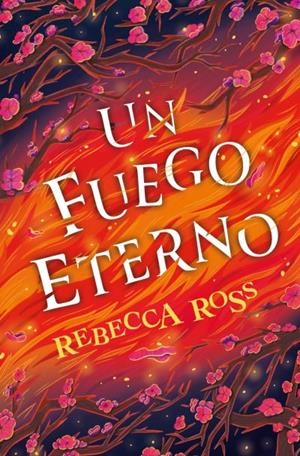 UN FUEGO ETERNO | 9788419130747 | ROSS, REBECCA