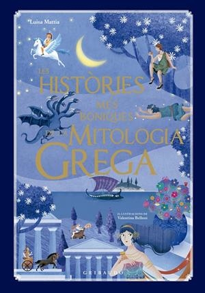 LES HISTÒRIES MÉS BONIQUES DE LA MITOLOGIA GREGA | 9791399073041 | MATTIA, LUISA