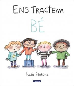 ENS TRACTEM BÉ | 9788448865219 | SERRANO, LUCÍA