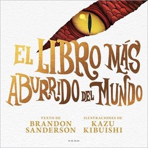 EL LIBRO MÁS ABURRIDO DEL MUNDO | 9791387695040 | SANDERSON, BRANDON