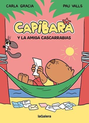 CAPIBARA Y LA AMIGA CASCARRABIAS | 9788424674434 | GRACIA MERCADÉ, CARLA