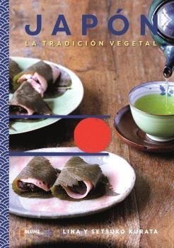 JAPÓN. TRADICION VEGETAL | 9788410469334 | KARATA, LINA / KARATA, SETSUKO