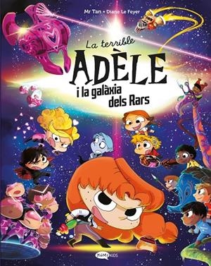 LA TERRIBLE ADÈLE I LA GALÀXIA DELS RARS | 9791387744106 | MR TAN