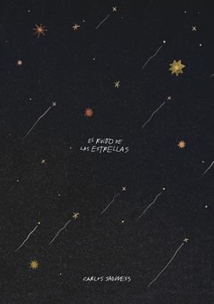 EL RUIDO DE LAS ESTRELLAS | 9791387761257 | SADNESS, CARLOS